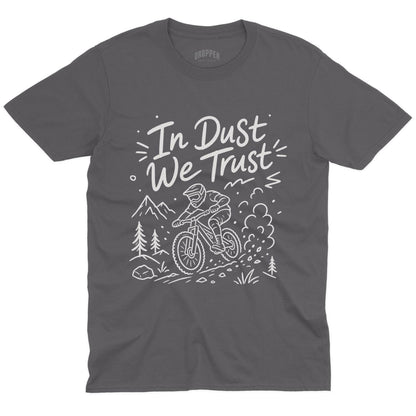 In Dust We Trust [MTB] T-Shirt