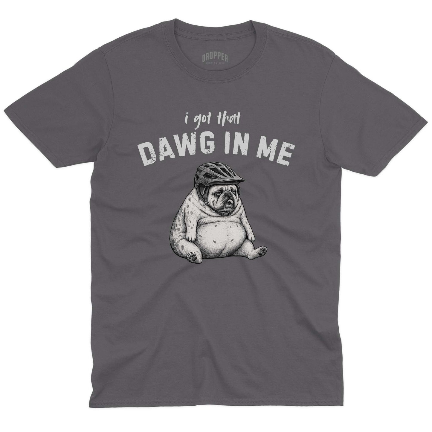 Got That Dawg T-Shirt