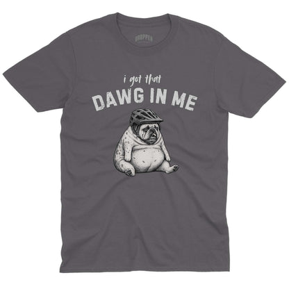 Got That Dawg T-Shirt