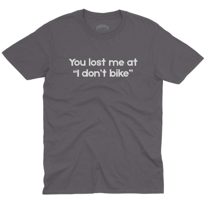 You Lost Me T-Shirt