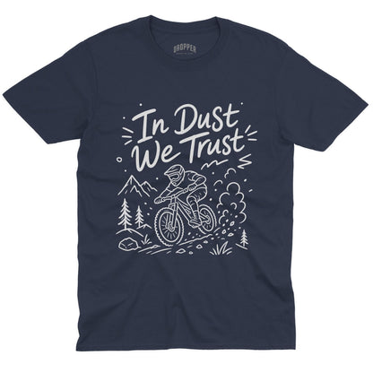 In Dust We Trust [MTB] T-Shirt