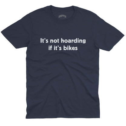 It's Not Hoarding T-Shirt
