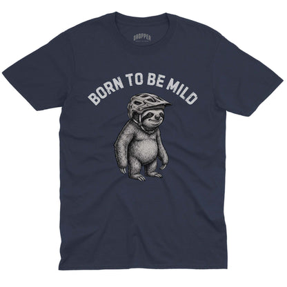 Born To Be Mild T-Shirt