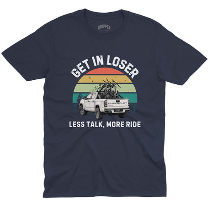 Get In Loser T-Shirt