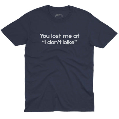 You Lost Me T-Shirt