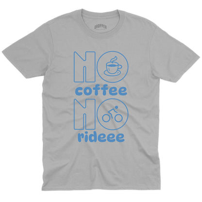 No Rideee T-Shirt