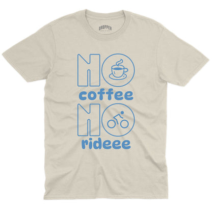 No Rideee T-Shirt