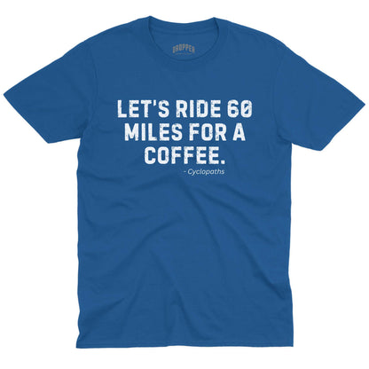 60 Miles T-Shirt