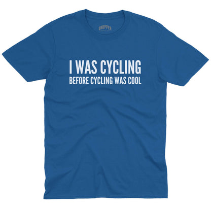 Before It Was Cool T-Shirt