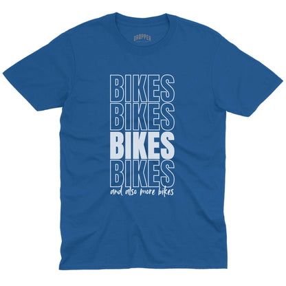 And Also More Bikes T-Shirt