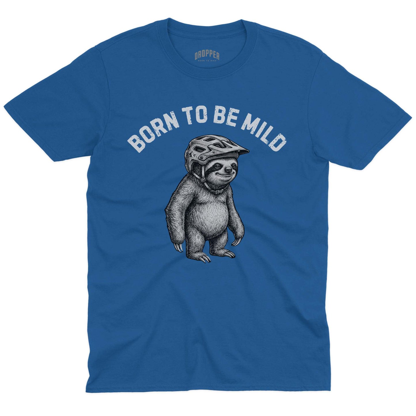 Born To Be Mild T-Shirt