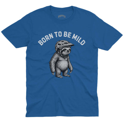 Born To Be Mild T-Shirt