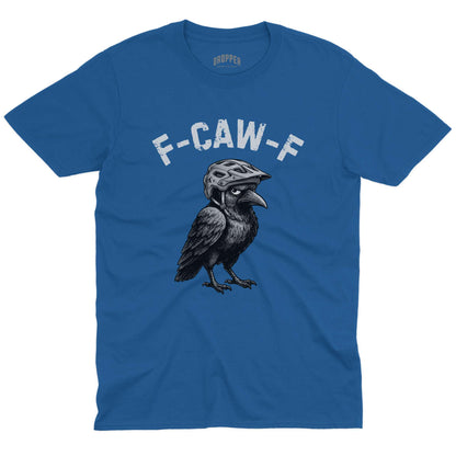 F-CAW-F T-Shirt