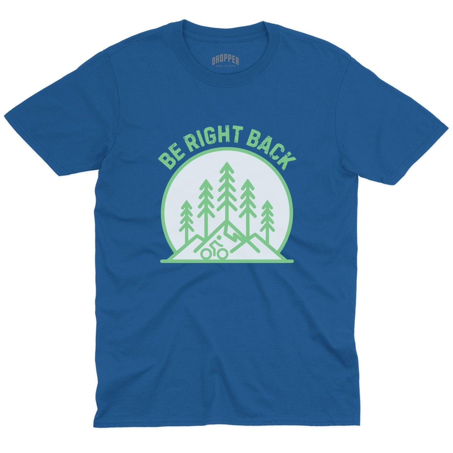 Be Right Back T-Shirt