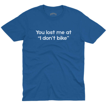You Lost Me T-Shirt
