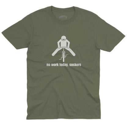 No Work Today T-Shirt Military Green