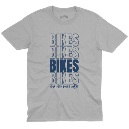 And Also More Bikes T-Shirt