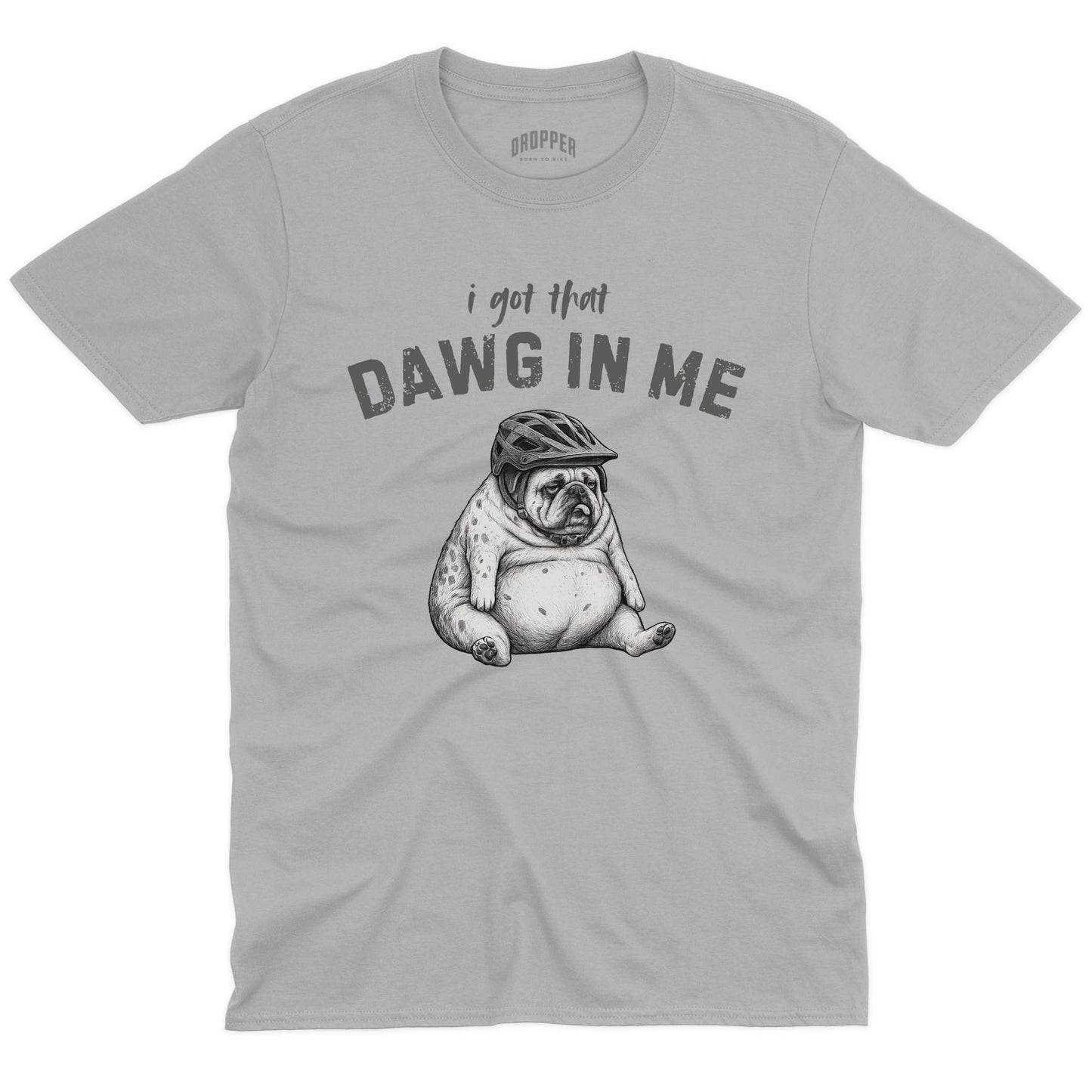 Got That Dawg T-Shirt