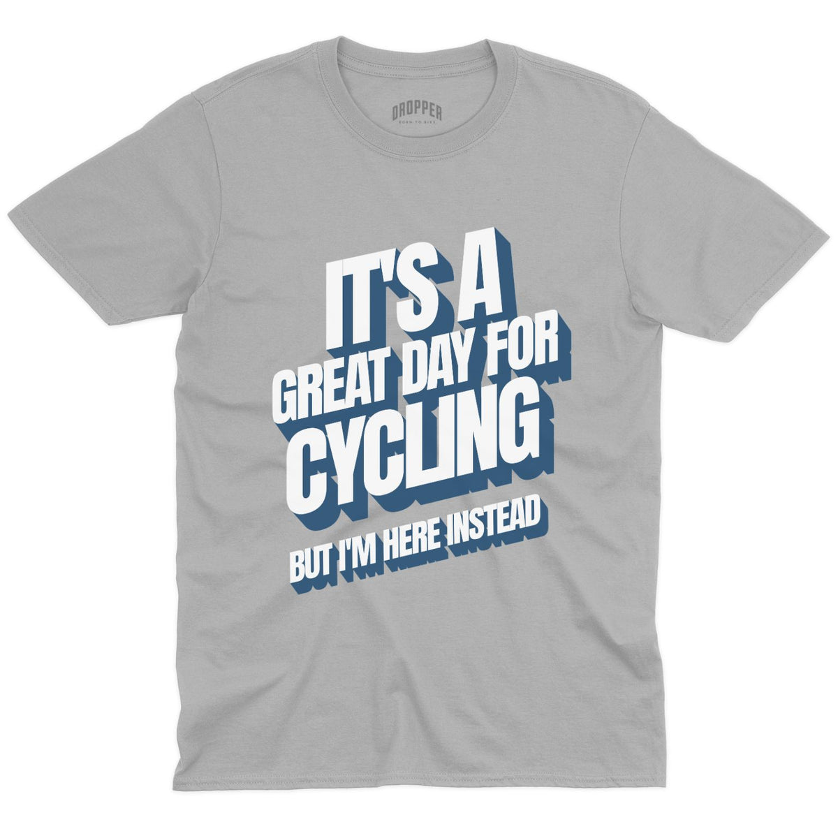 I'm Here Instead T-Shirt Sport Grey