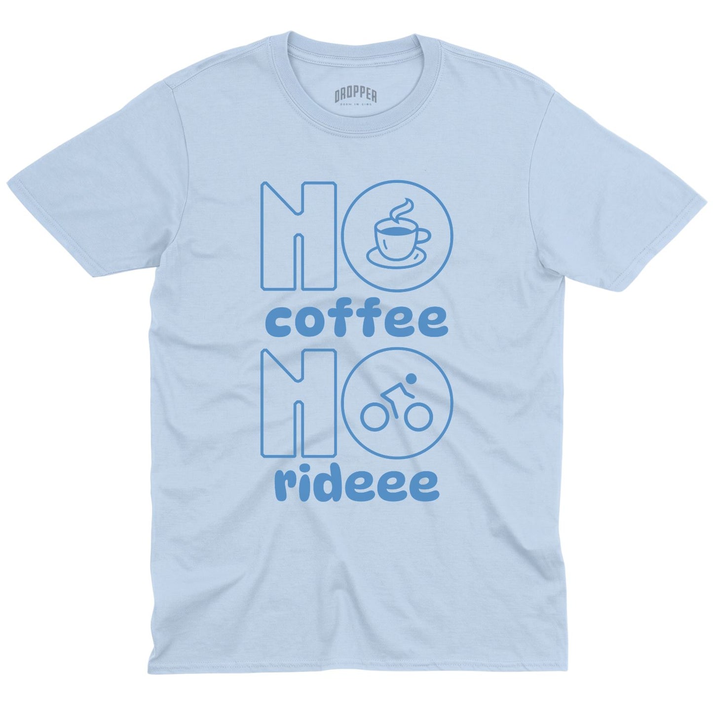 No Rideee T-Shirt