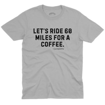 60 Miles T-Shirt