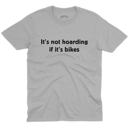 It's Not Hoarding T-Shirt