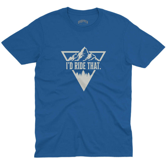 I'd Ride That. T-Shirt Royal