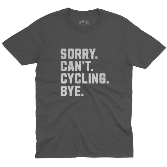 Sorry. Can't. T-Shirt Grey