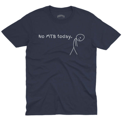 No MTB Today T-Shirt Navy
