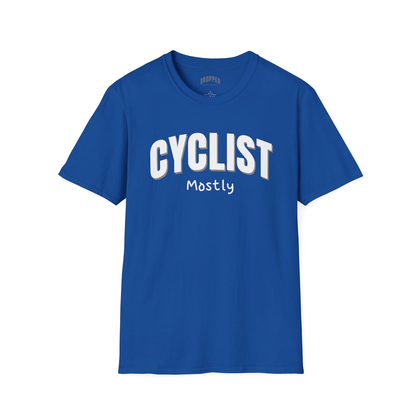 Cyclist. Mostly. T-Shirt