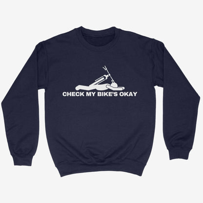 Check My Bike's Okay Sweatshirt