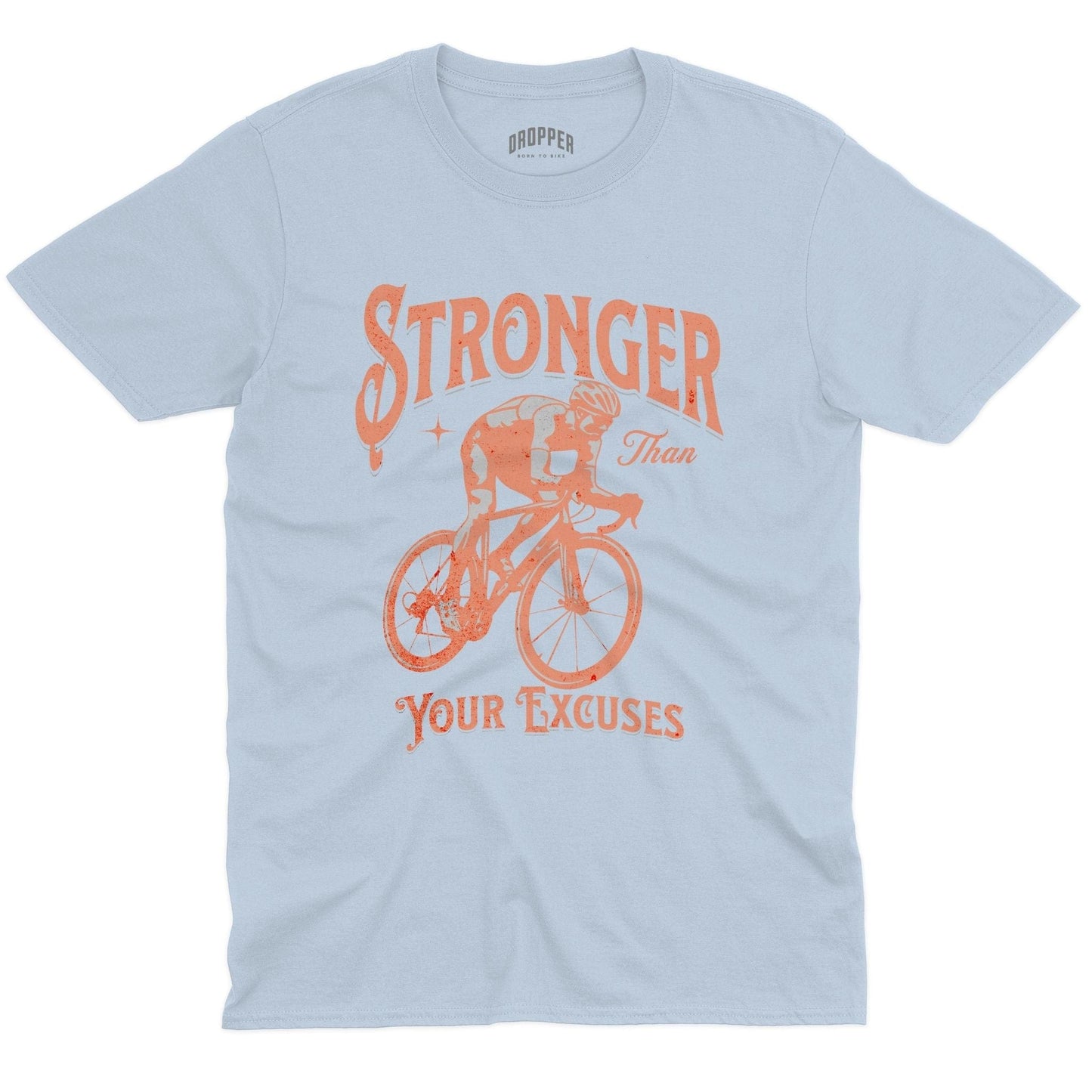 Stronger Than Your Excuses T-Shirt