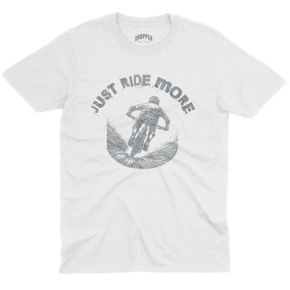 Just Ride More T-Shirt