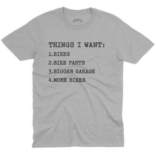 Things I Want T-Shirt