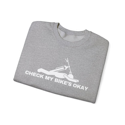 Check My Bike's Okay Sweatshirt