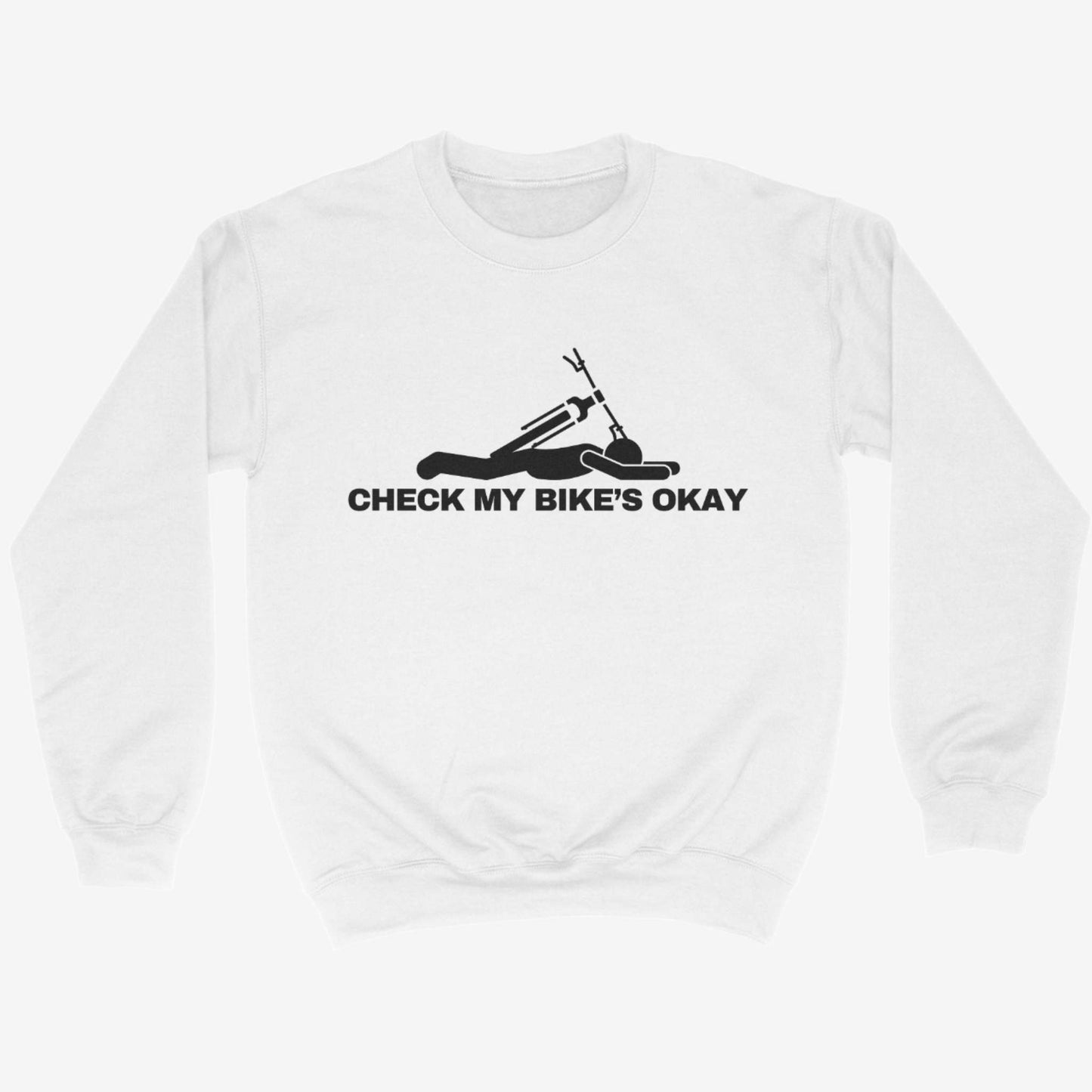 Check My Bike's Okay Sweatshirt