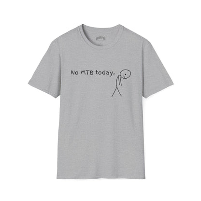 No MTB Today T-Shirt Sport Grey