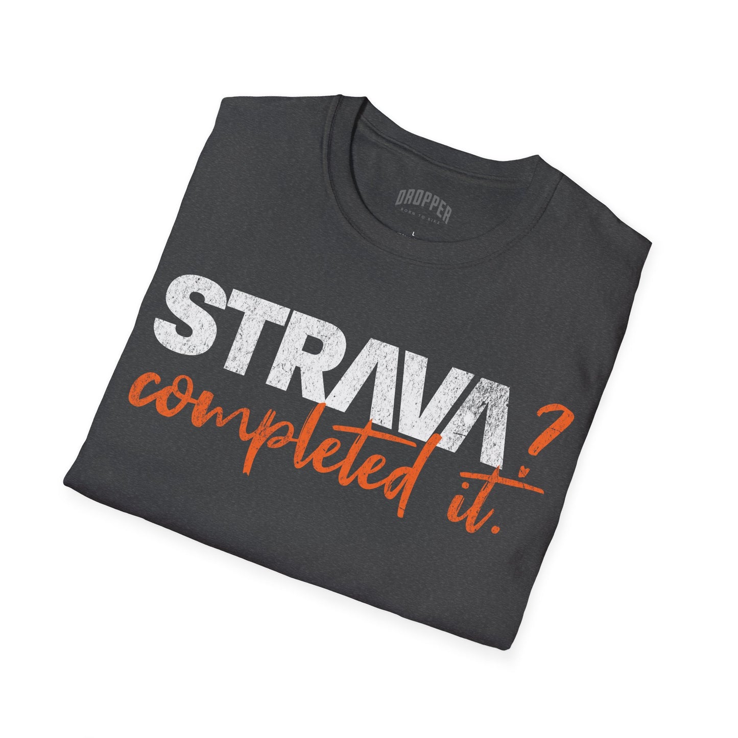 Strava? Completed It. T-Shirt