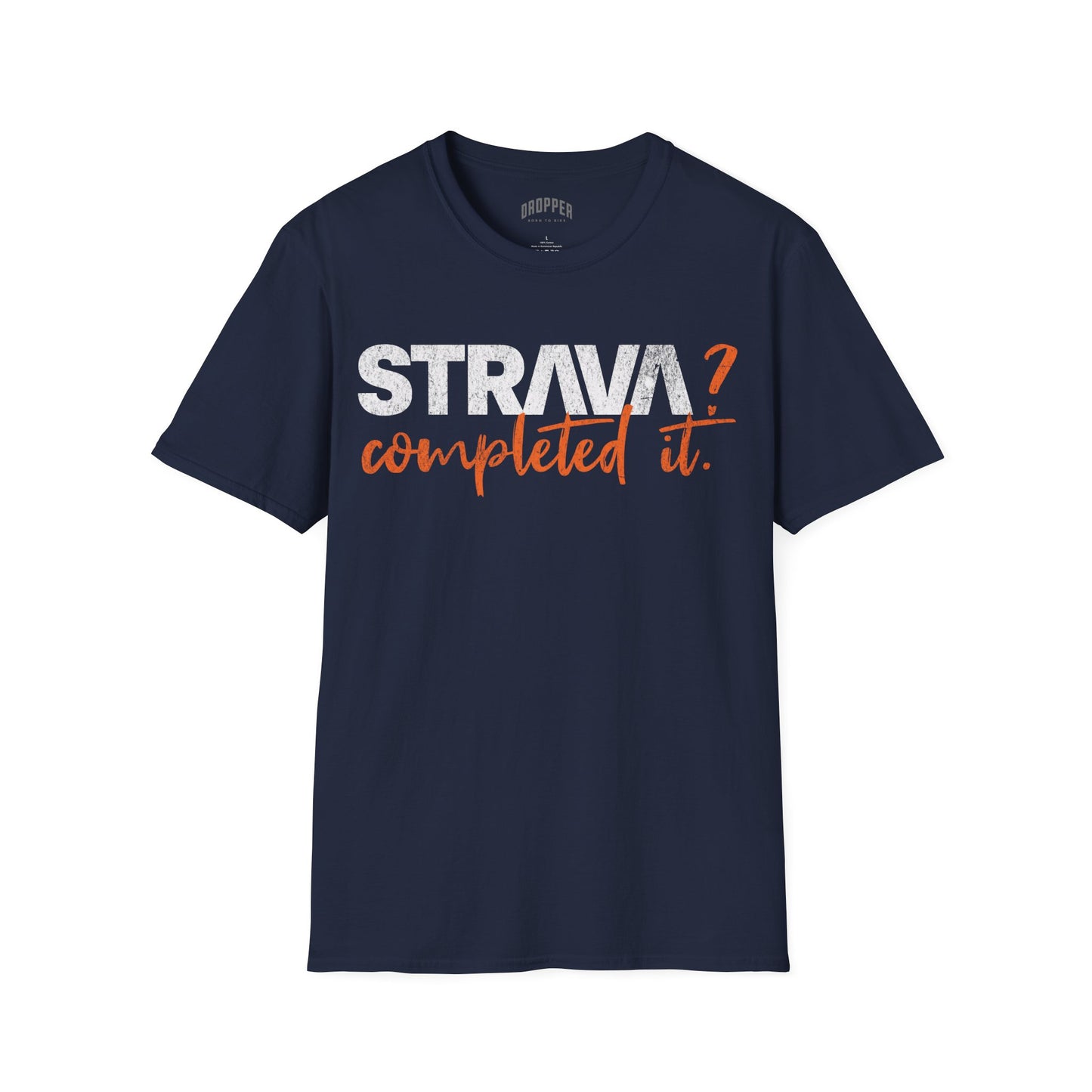 Strava? Completed It. T-Shirt