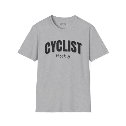 Cyclist. Mostly. T-Shirt