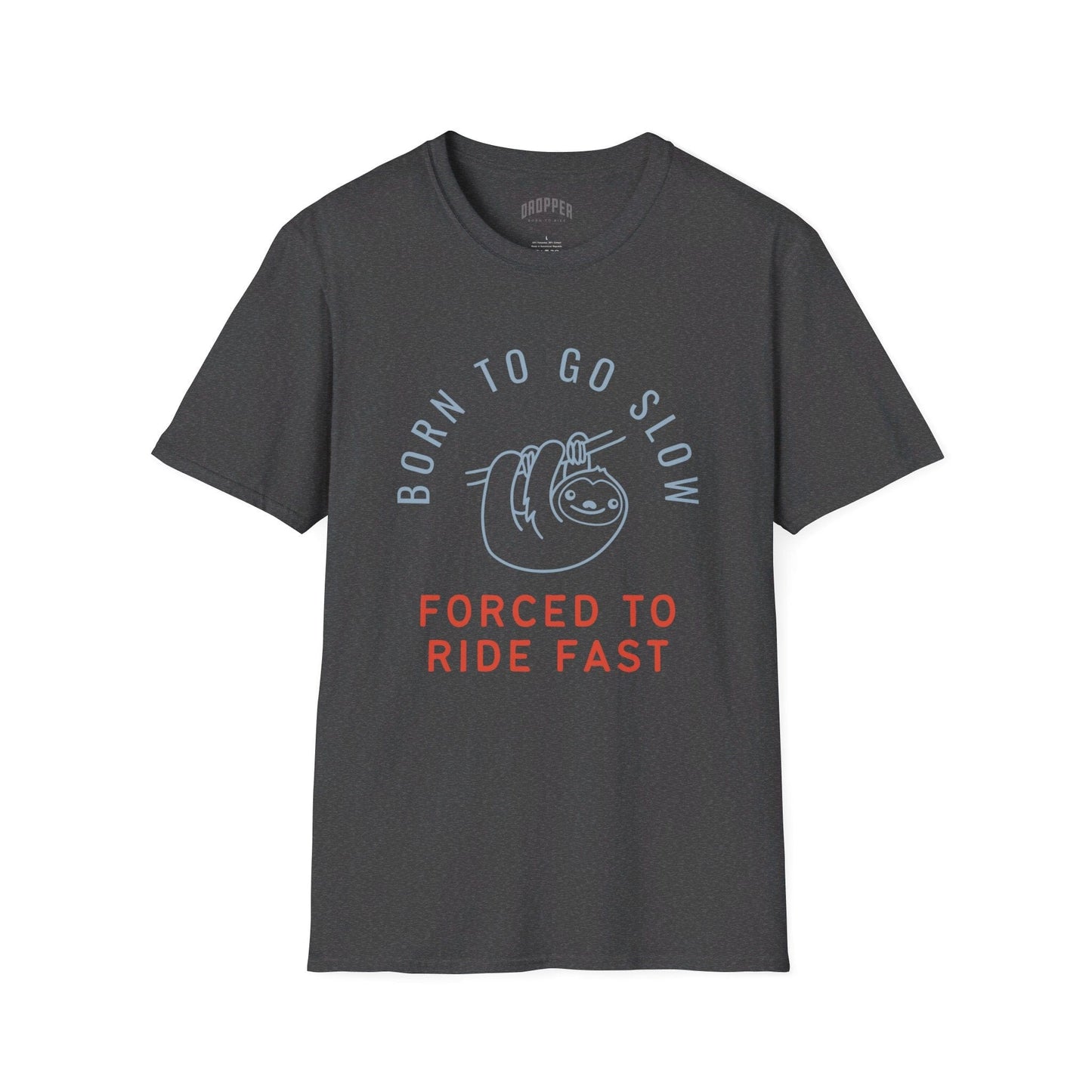 Born To Go Slow T-Shirt