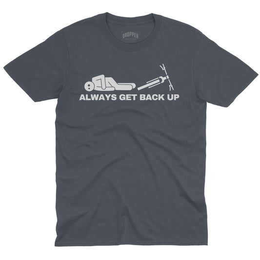 Always Get Back Up T-Shirt