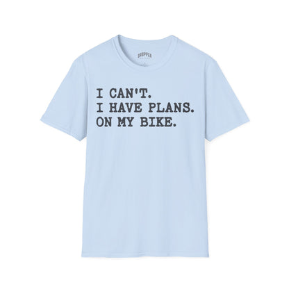 I Can't. I Have Plans. T-Shirt