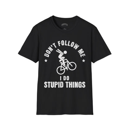 I Do Stupid Things T-Shirt