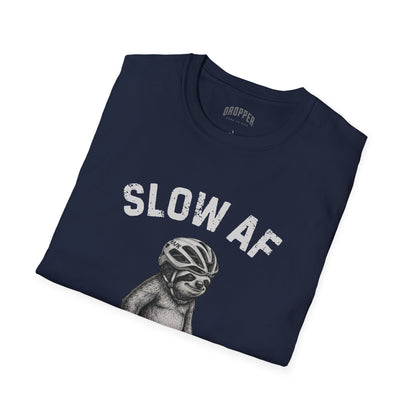 Slow AF T-Shirt