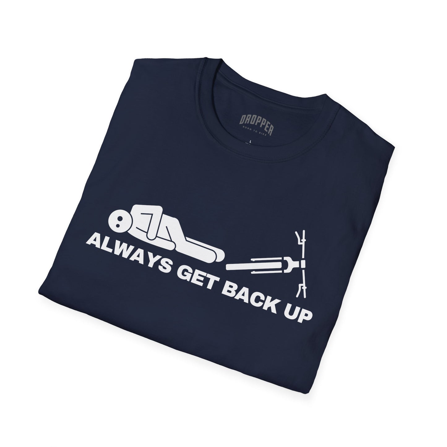 Always Get Back Up T-Shirt