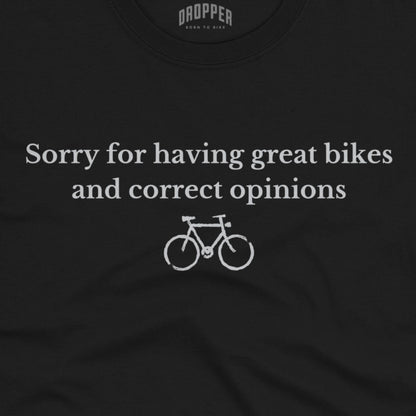 Great Bikes & Correct Opinions T-Shirt