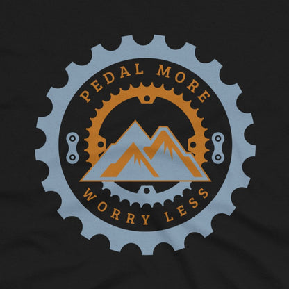 Pedal More, Worry Less T-Shirt