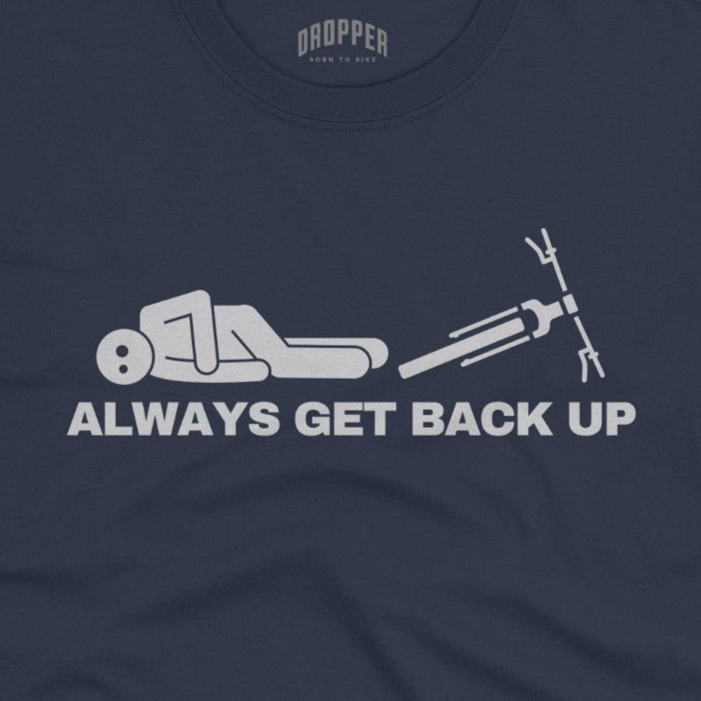 Always Get Back Up T-Shirt