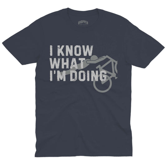 I Know What I'm Doing T-Shirt